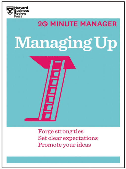Title details for Managing Up by Harvard Business Review - Wait list